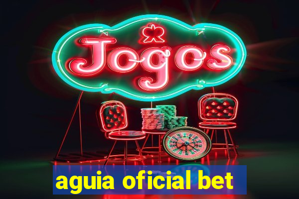 aguia oficial bet